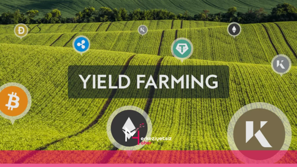 Yield Farming Nedir ve Neden Kullanılır ?