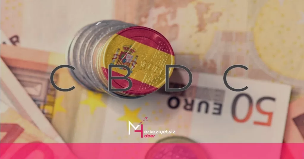 İspanya, Finansal Kurumları CBDC’lere İlişkin Teklifler Sunmaya Çağırıyor İspanya