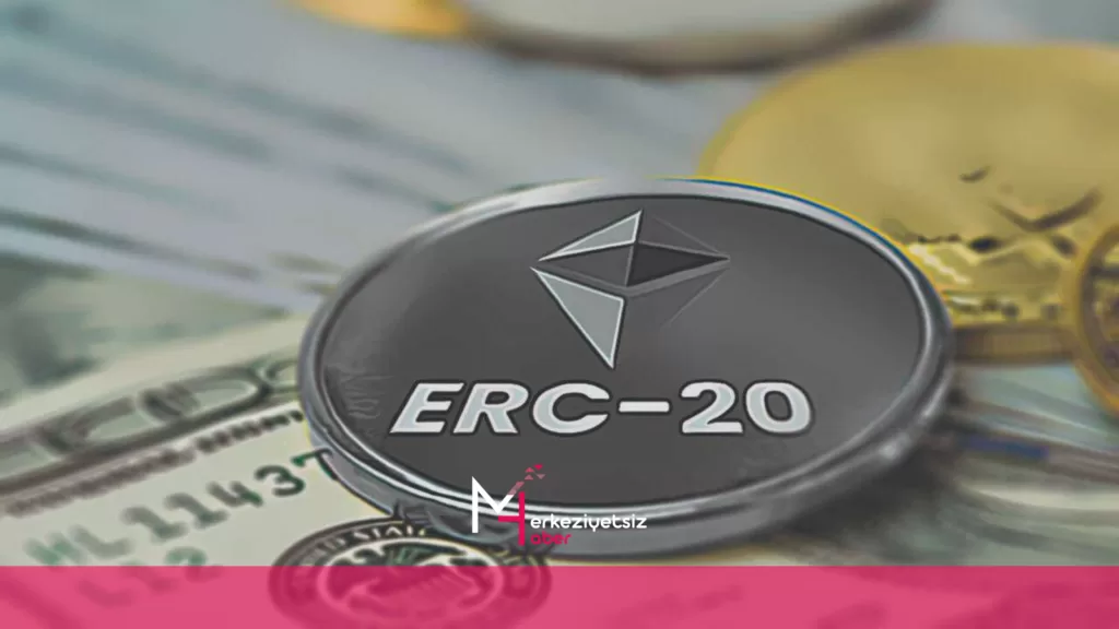 ERC-20 Nedir ? ERC-20 Ne İşe Yarar, Nasıl Çalışır?