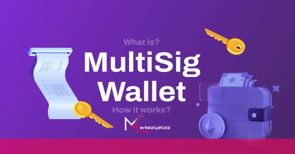 Multisig Cüzdan Nedir? Multisig
