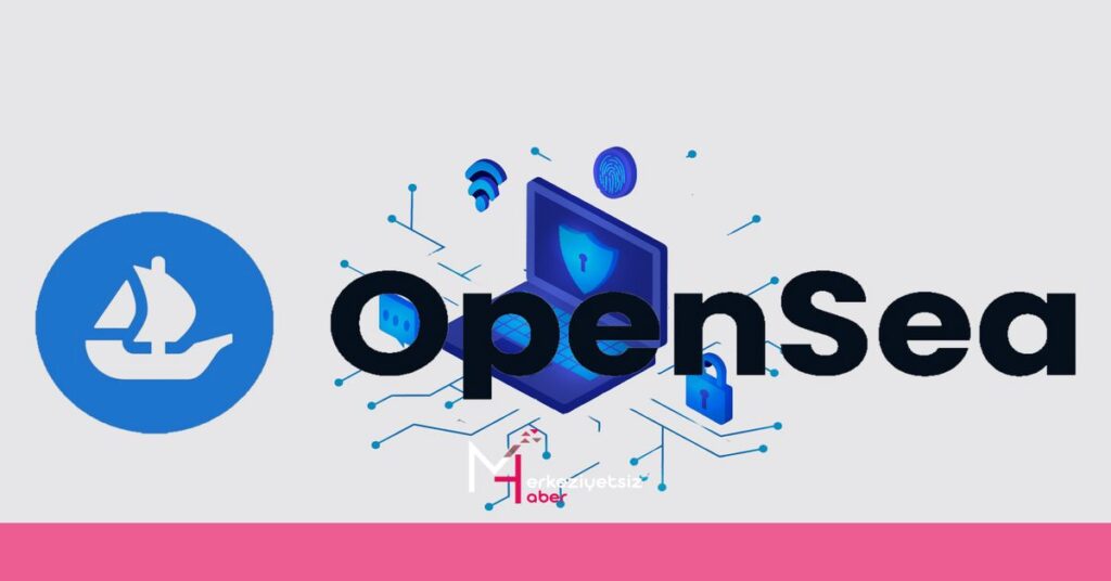 OpenSea Güvenlik Açıklarını Düzeltemeye Çalışıyor! OpenSea