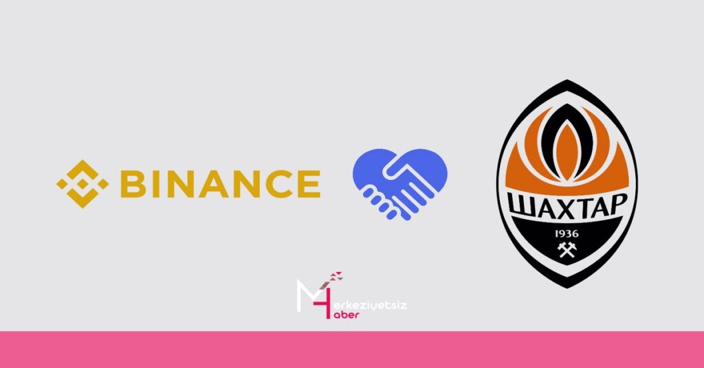 Binance ve Shakhtar Donetsk ortak oldu! Binance