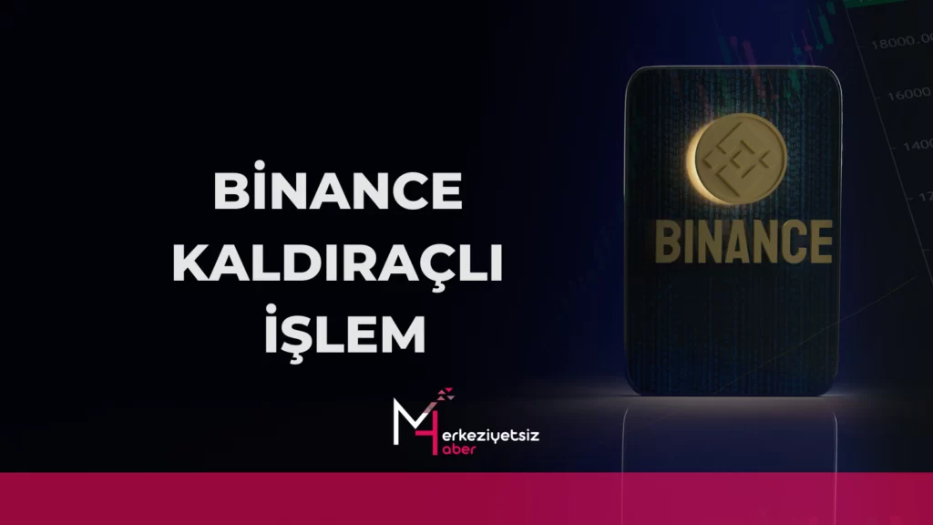 Binance Kaldıraçlı İşlem Binance Kaldıraçlı İşlem