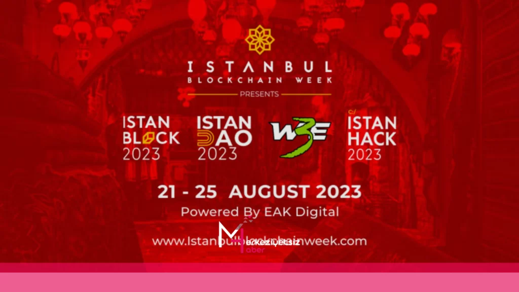 İstanbul Blockchain Week, Ağustos Ayında Geri Dönmeye Hazırlanıyor İstanbul Blockchain Week