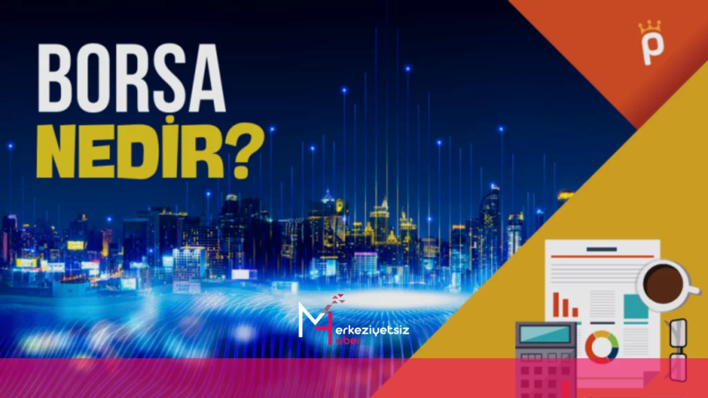 Borsa 101: Yeni Başlayanlar için Borsa Rehberi Borsa 101