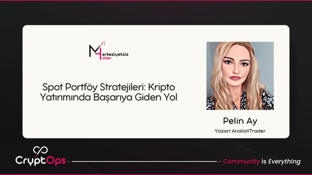 Spot Portföy Stratejileri: Kripto Yatırımında Başarıya Giden Yol Spot Portföy