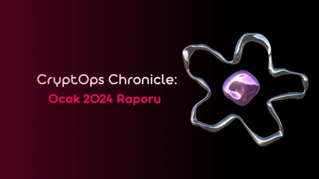 CryptOps Chronicle Ocak 2024