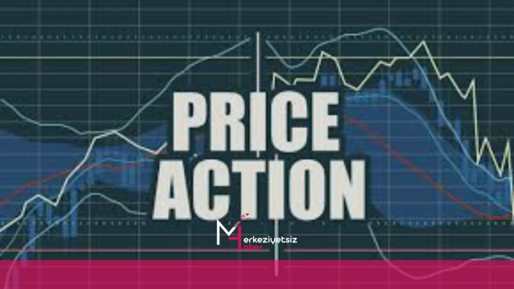 Price Action Nedir ve Nasıl Kullanılır? mhaber 6 2 2024 1 43 50
