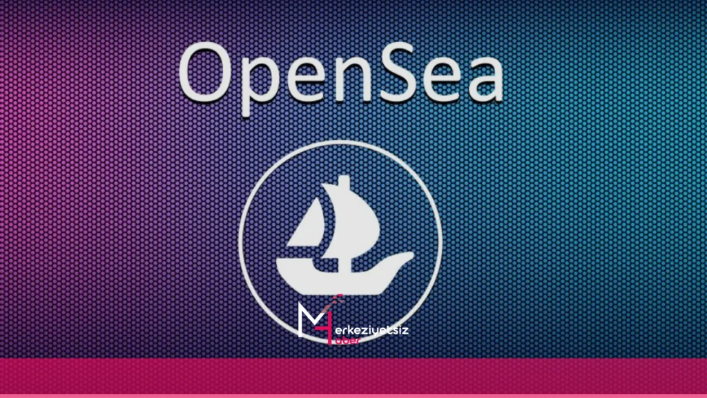 OpenSea pazaryeri SEC’den Wells bildirimi aldı mhaber 8 29 2024 1 40 8