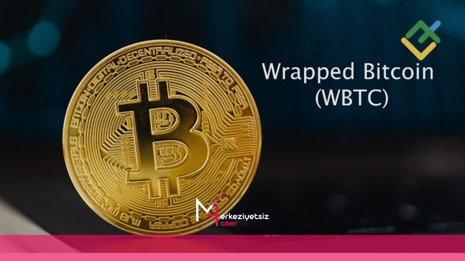 wrapped bitcoin (wbtc) nedir mhaber 9 13 2024 12 53 41