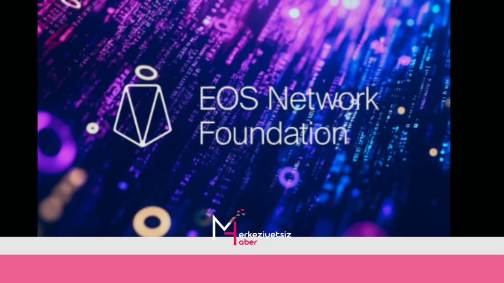 Eos Network Foundation yöneticisiyle Blockchain'in evrimini izliyoruz