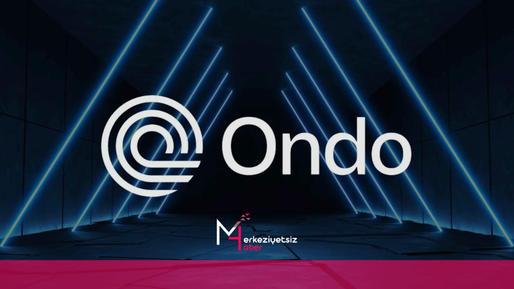 Ondo Finance'in tokenize edilmiş ABD Hazinesi XRP Ledger'a katılacak