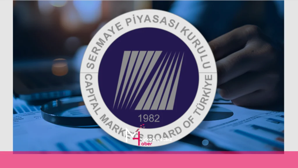 Sermaye Piyasası Kurulu’nun (SPK)